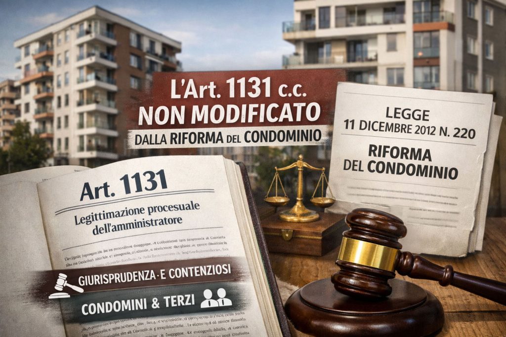 Libro del Codice Civile aperto sull’articolo 1131 c.c. con riferimento alla legittimazione processuale dell’amministratore di condominio dopo la riforma del 2012.